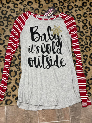 Baby Its Cold Outside Tee