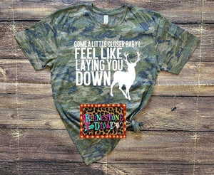 Camo Feel Like Laying You Down Tee