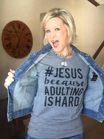#Jesus Because Adulting IS Hard