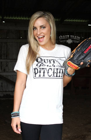 Quit Your Pitchin Tee