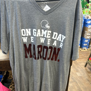 On Game Day We Wear Maroon TEE