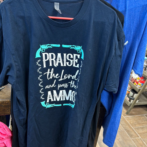 Praise The Lord And Pass The Ammo Tee