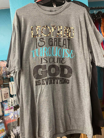 Leopard Is Great God Is Everything Tee