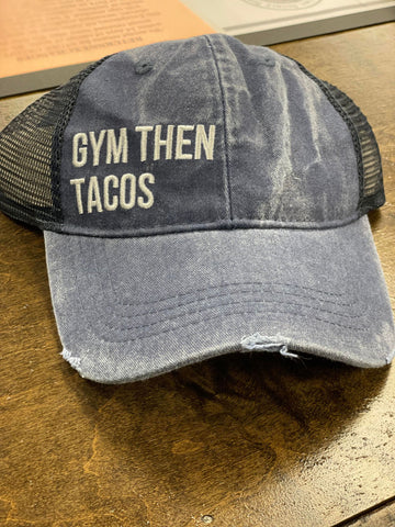 Gym Then Tacos Hat