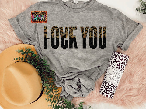 Love You F You Leopard Tee