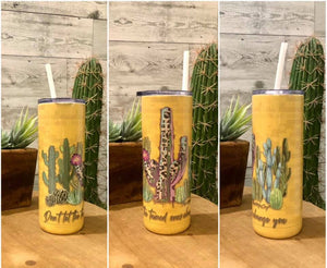 Dont Let The Tamed Ones Change You Cactus Tumbler