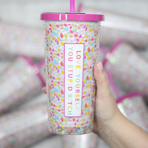 Love Yourself You Stupid B*tch Glitter Tumbler