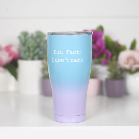 Fun Fact: I Don't Care Tumbler