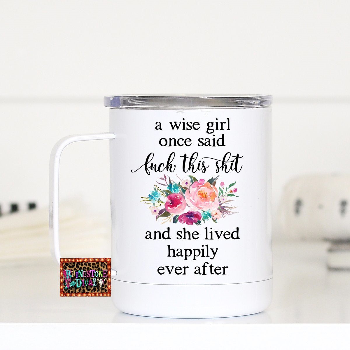 Wise Girl Once Said Cup