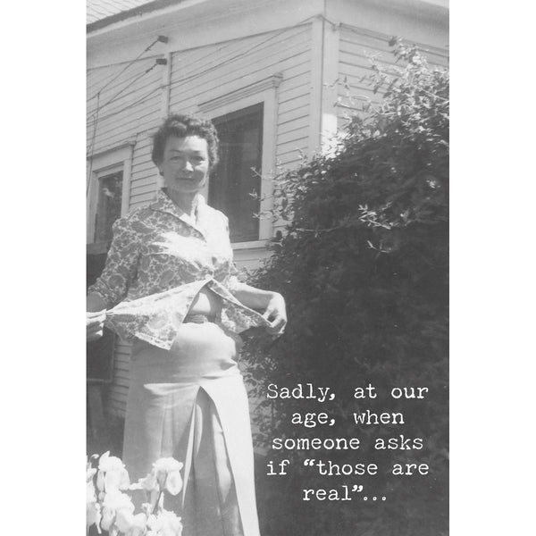 Greeting Card - Those Are Real