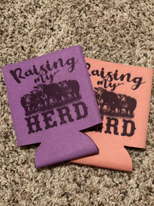 Raising My Herd Koozie