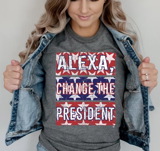 Alexa Change The President Tee