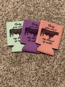 Ain't My Brand Of Cattle Koozie