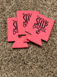 Time To Get Ship Faced Koozie