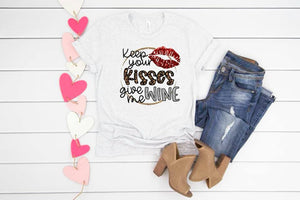 Keep Your Kisses Give Wine Tee