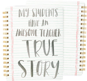 Spiral Notebook - Awesome Teacher True Story