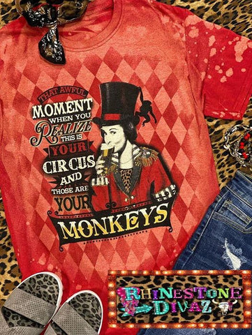 Your Circus And Your Monkeys Tee