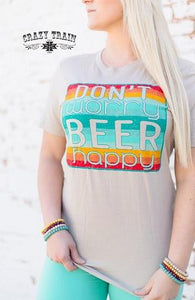 Don't Worry Beer Happy Tee