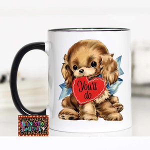You'll Do Funny Valentine's Vintage Coffee Mug