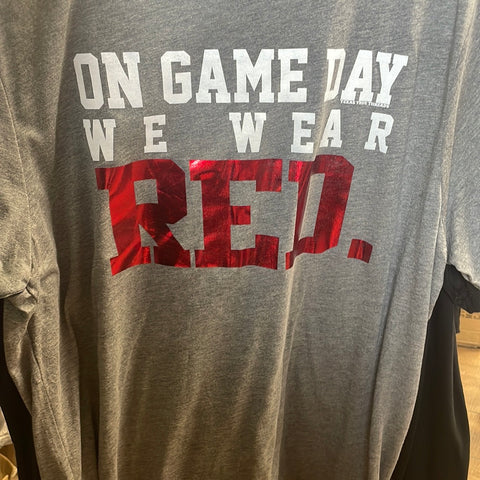 On Game Day We Wear RED Tee